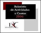 Aceda ao Relatório de Actividades e Contas 2006