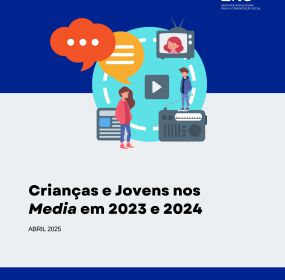 Crianças e Jovens nos Media em 2023 e 2024