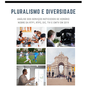 Relatório de avaliação das obrigações de Pluralismo e Diversidade nos serviços de programas televisivos – Análise dos serviços noticiosos de horário nobre da RTP1, RTP2, SIC, TVI e CMTV em 2019