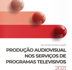 Produção Audiovisual nos Serviços de Programas Televisivos em 2021