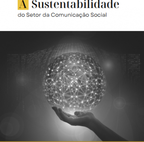 A Sustentabilidade do Setor da Comunicação Social