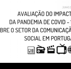 Relatório de Avaliação do impacto da pandemia de Covid-19 sobre o setor da comunicação social em Portugal