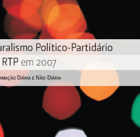 Relatório do Pluralismo Político-Partidário no Serviço Público de Televisão em 2007